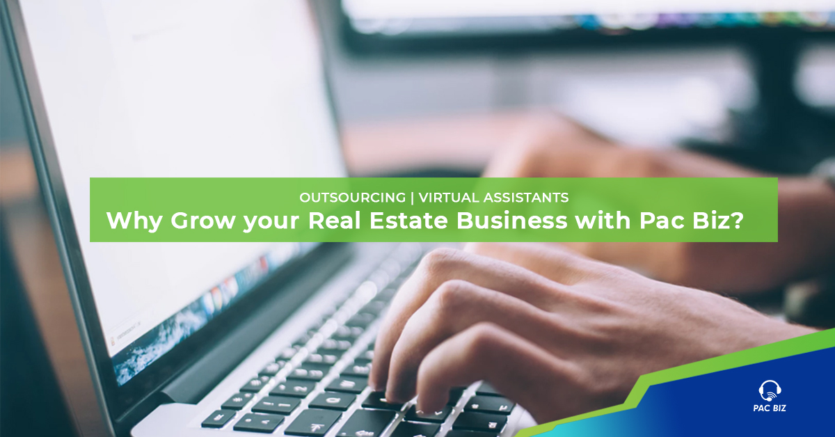 Why Grow your Real Estate Business with Pac Biz?