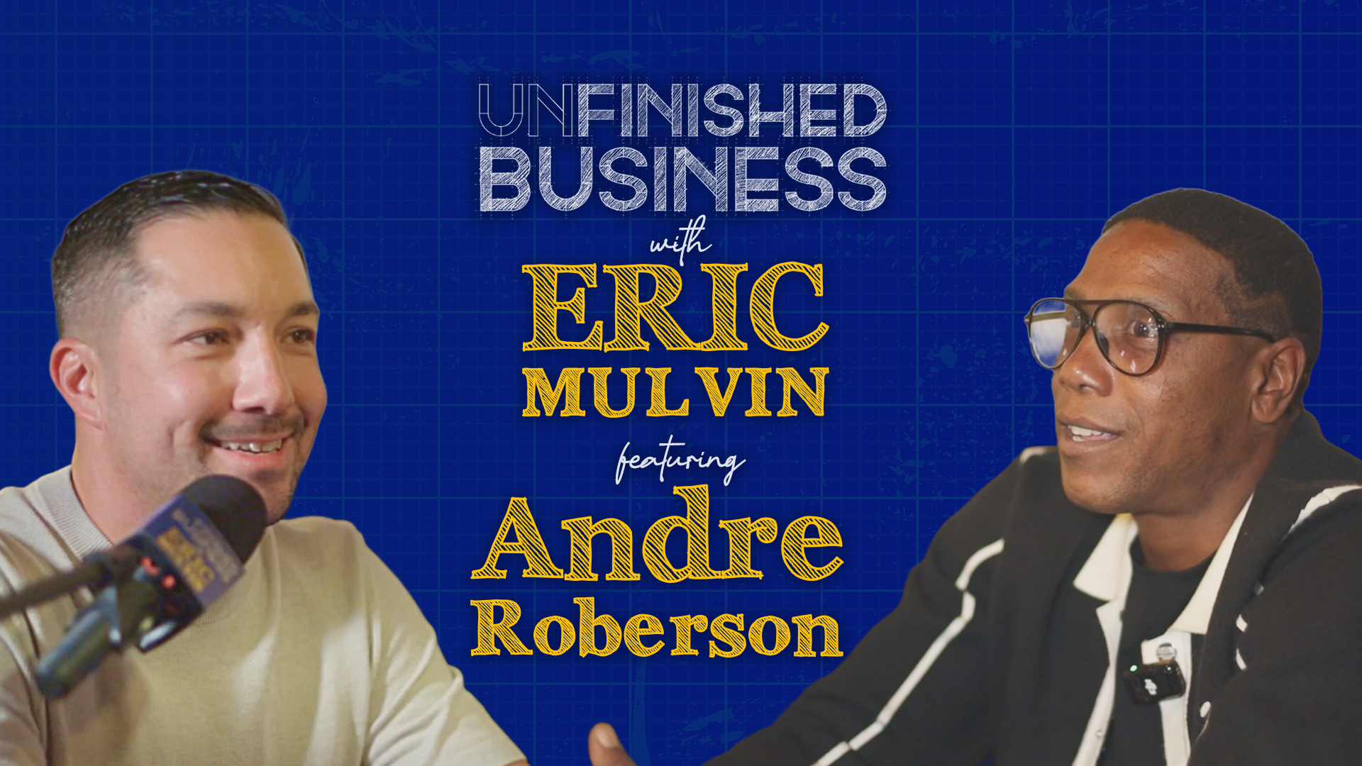 Unfinished Business with Eric Mulvin ft Andre Roberson