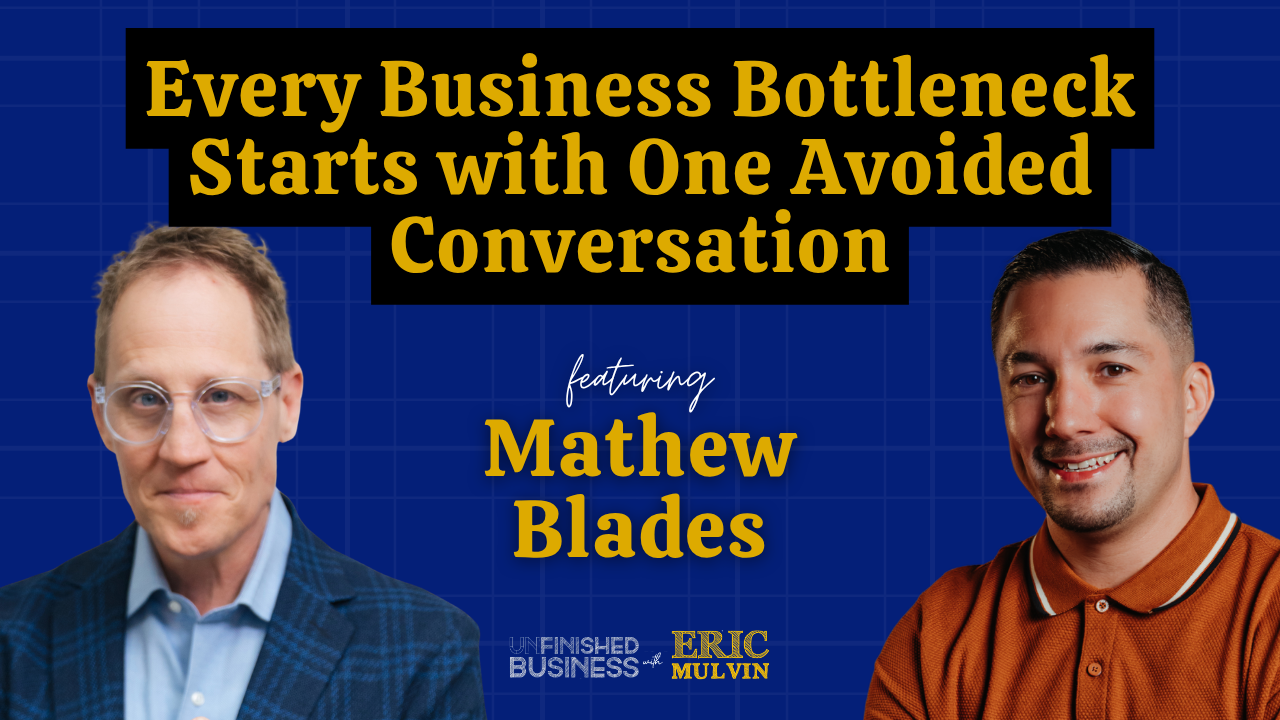 Unfinished Business ft Mathew Blades